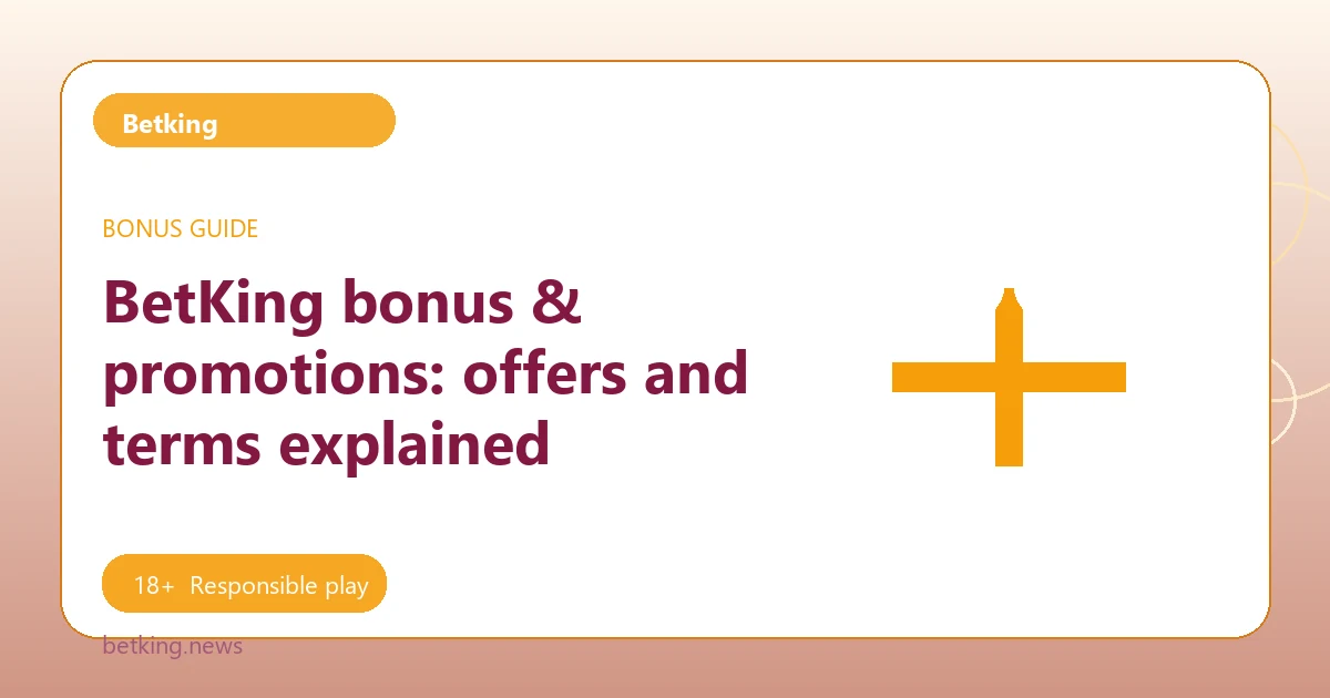 BetKing bonus & promotions: offers and terms explained - Betking guide