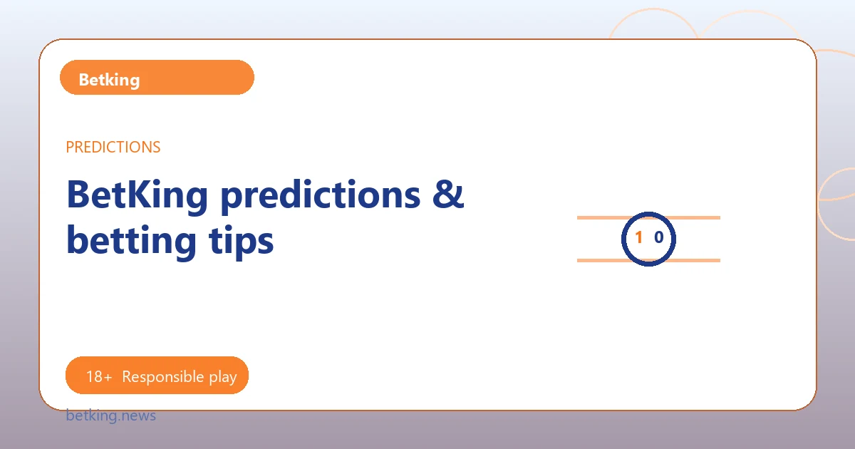 BetKing predictions & betting tips - Betking guide